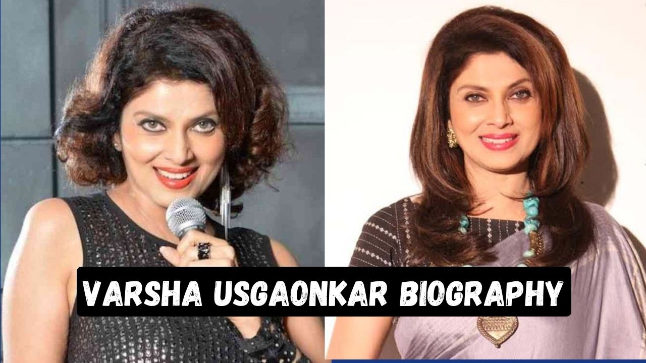 Varsha Usgaonkar Biography