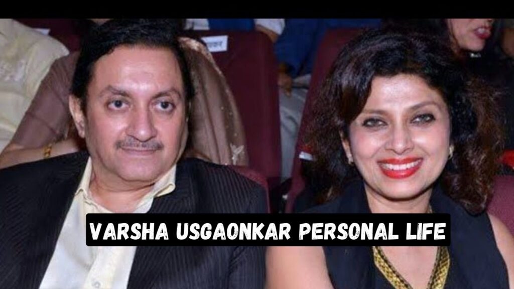 Varsha Usgaonkar Personal Life