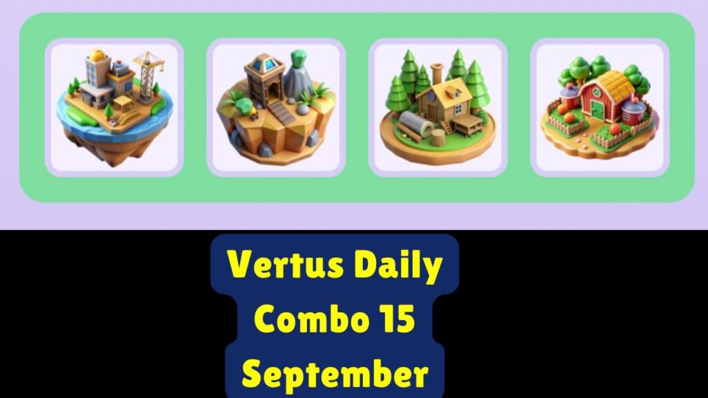 Vertus Daily Combo 15 September