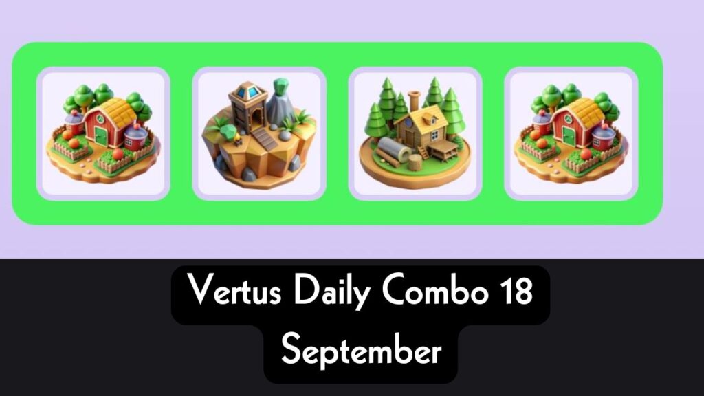 Vertus Daily Combo 18 September