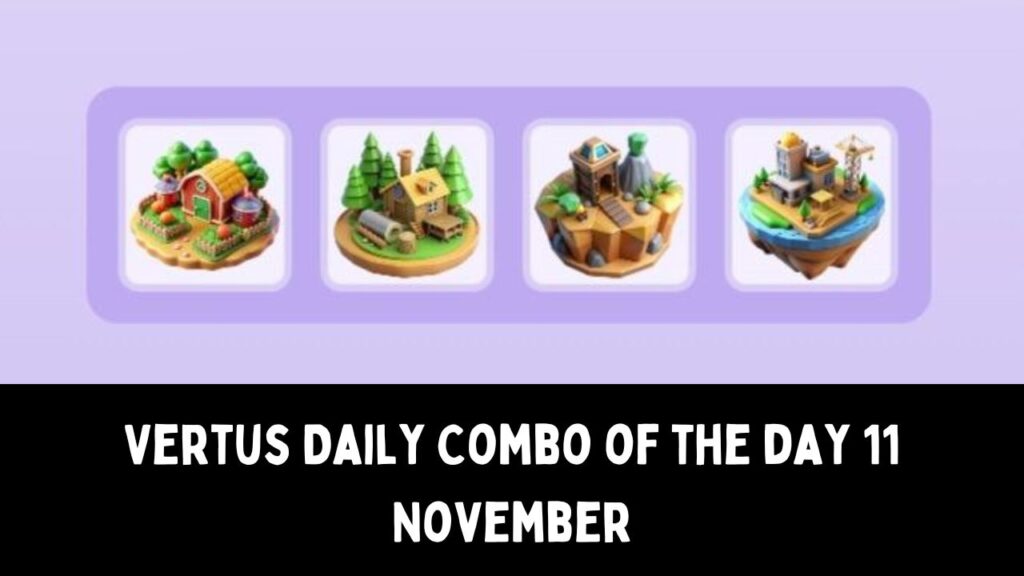 Vertus Daily Combo of the day 11 November