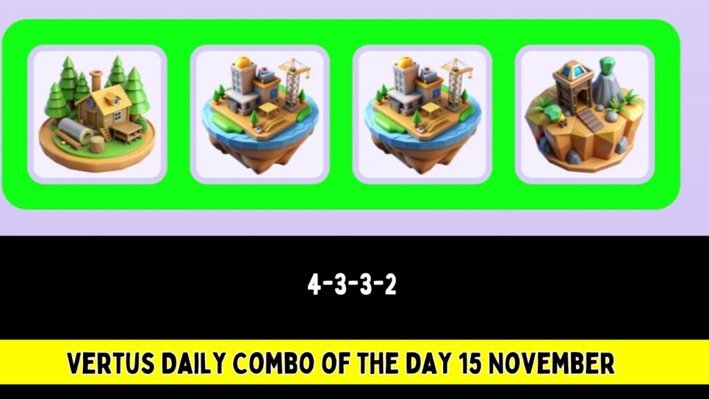 Vertus Daily Combo of the day 15 November