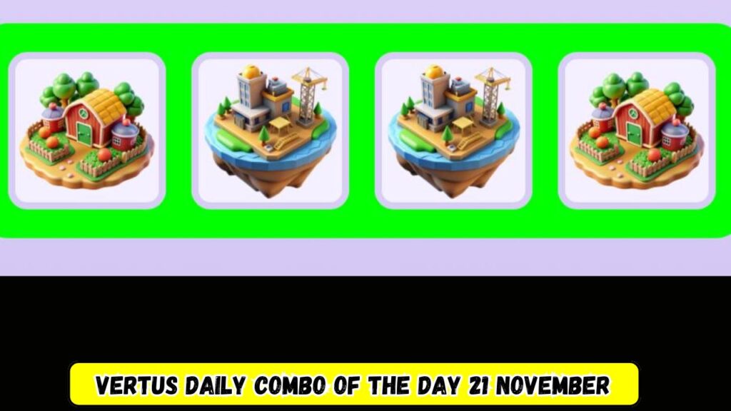 Vertus Daily Combo of the day 21 November