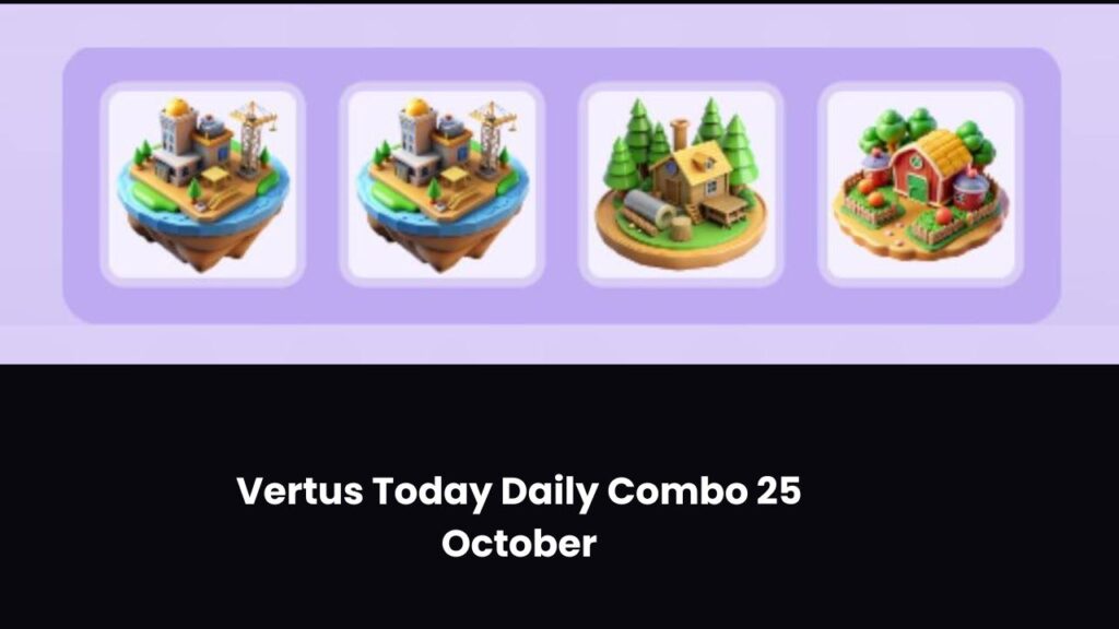 Vertus Today Daily Combo 25 October