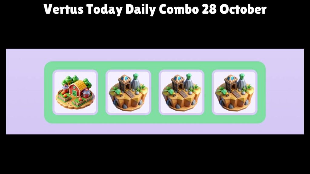 Vertus Today Daily Combo 28 October