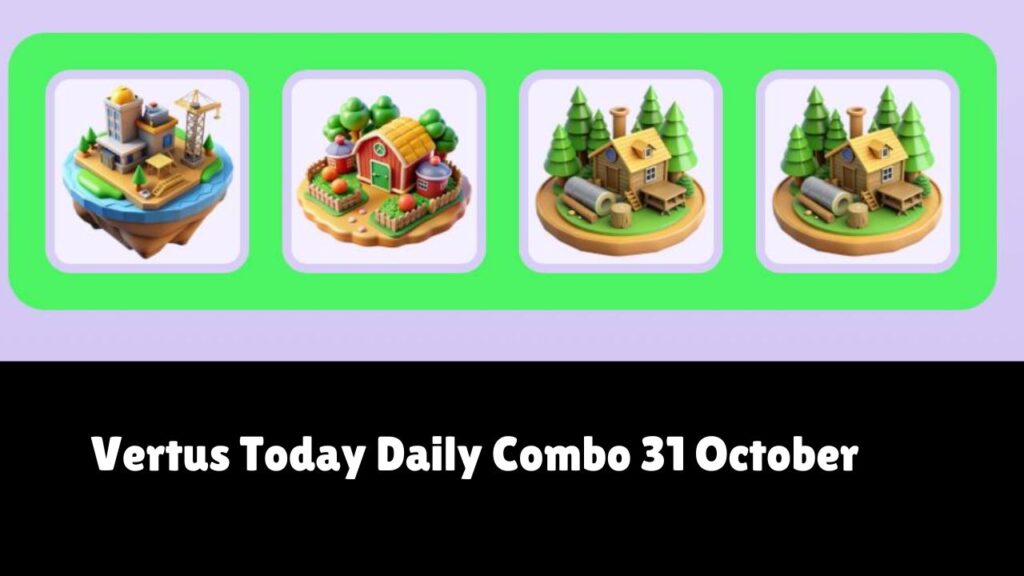 Vertus Today Daily Combo 31 October