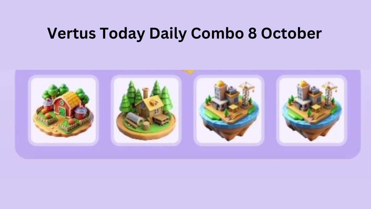 Vertus Today Daily Combo 8 October