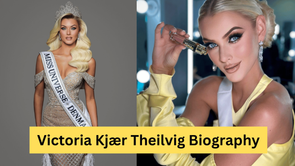 Victoria Kjær Theilvig Biography