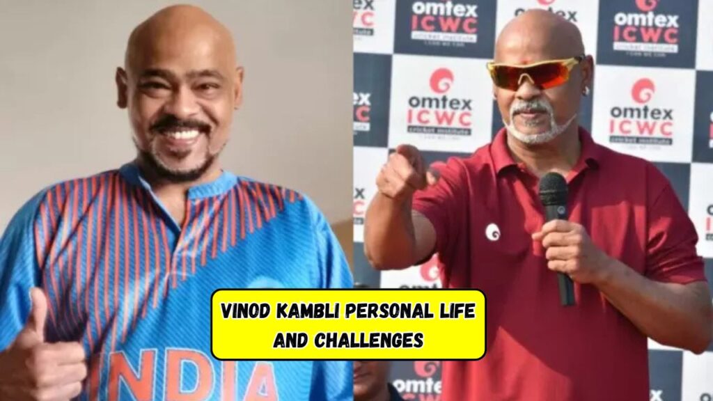 Vinod Kambli Personal Life and Challenges