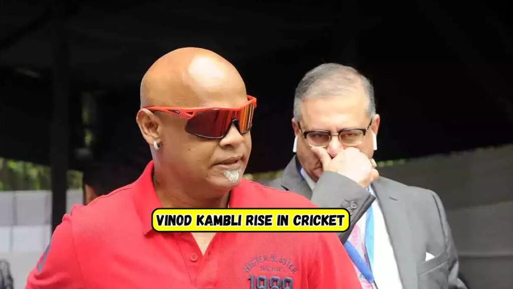 Vinod Kambli Rise in Cricket