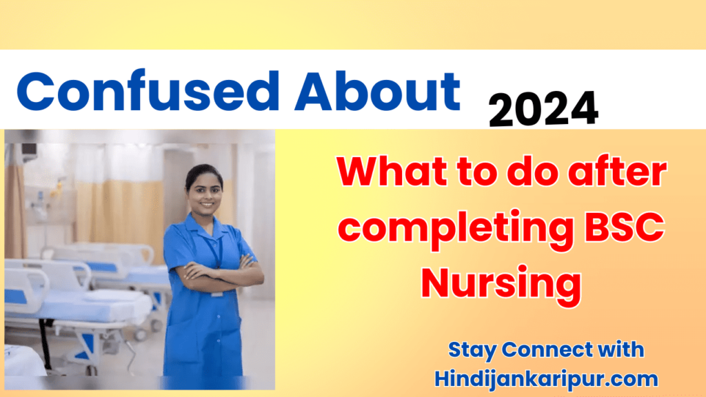 What to do after completing BSC Nursing