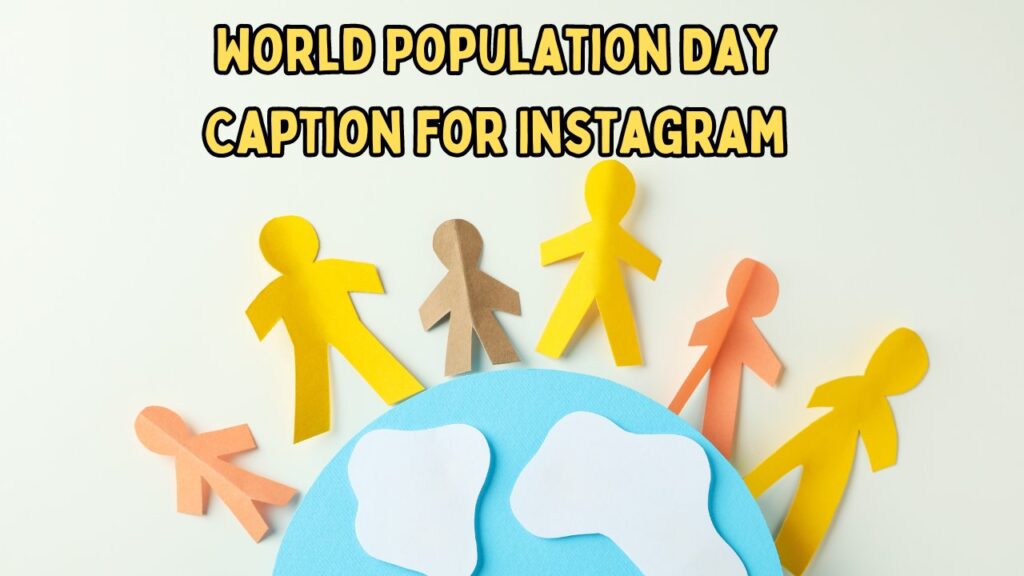 World Population Day Caption for Instagram