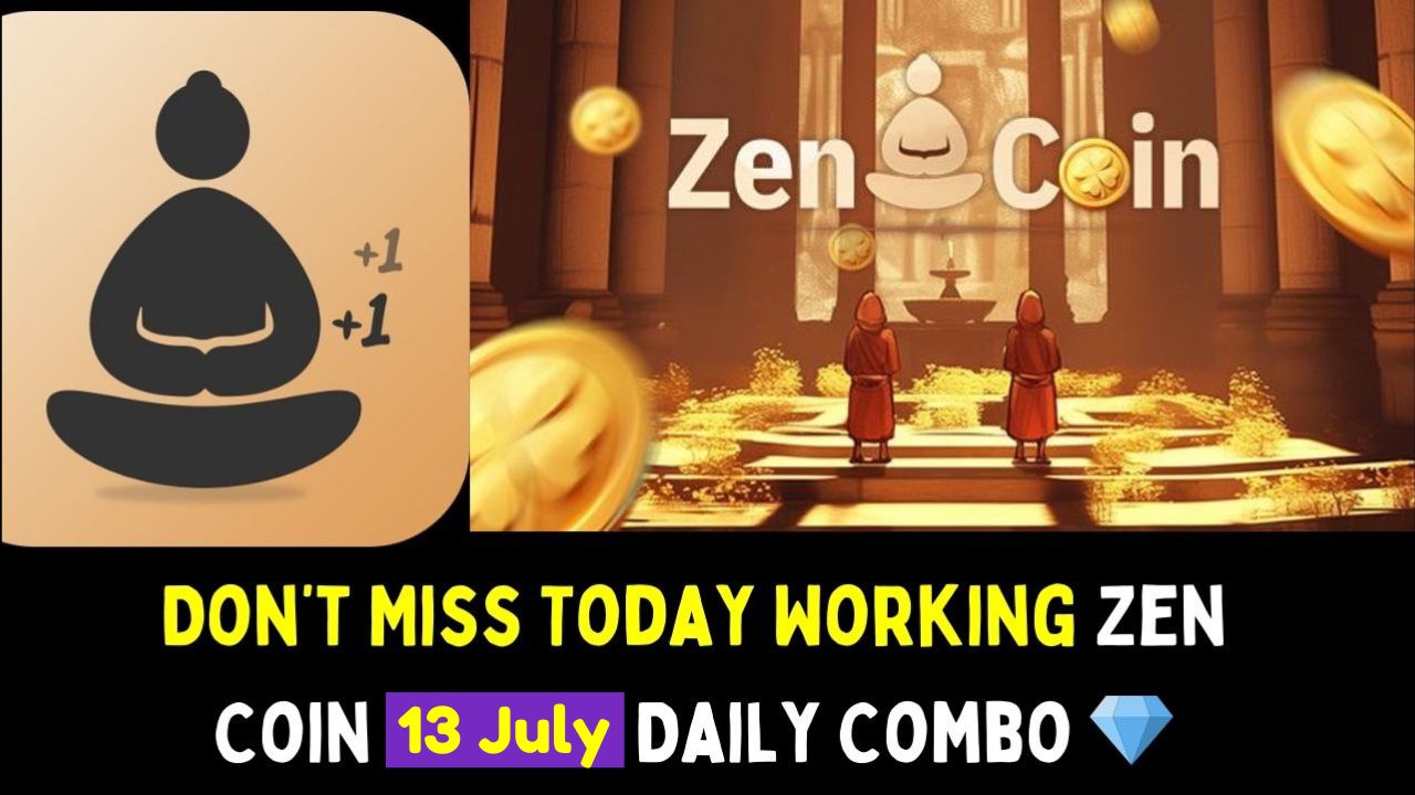 Zen Coin 13 July Daily Combo