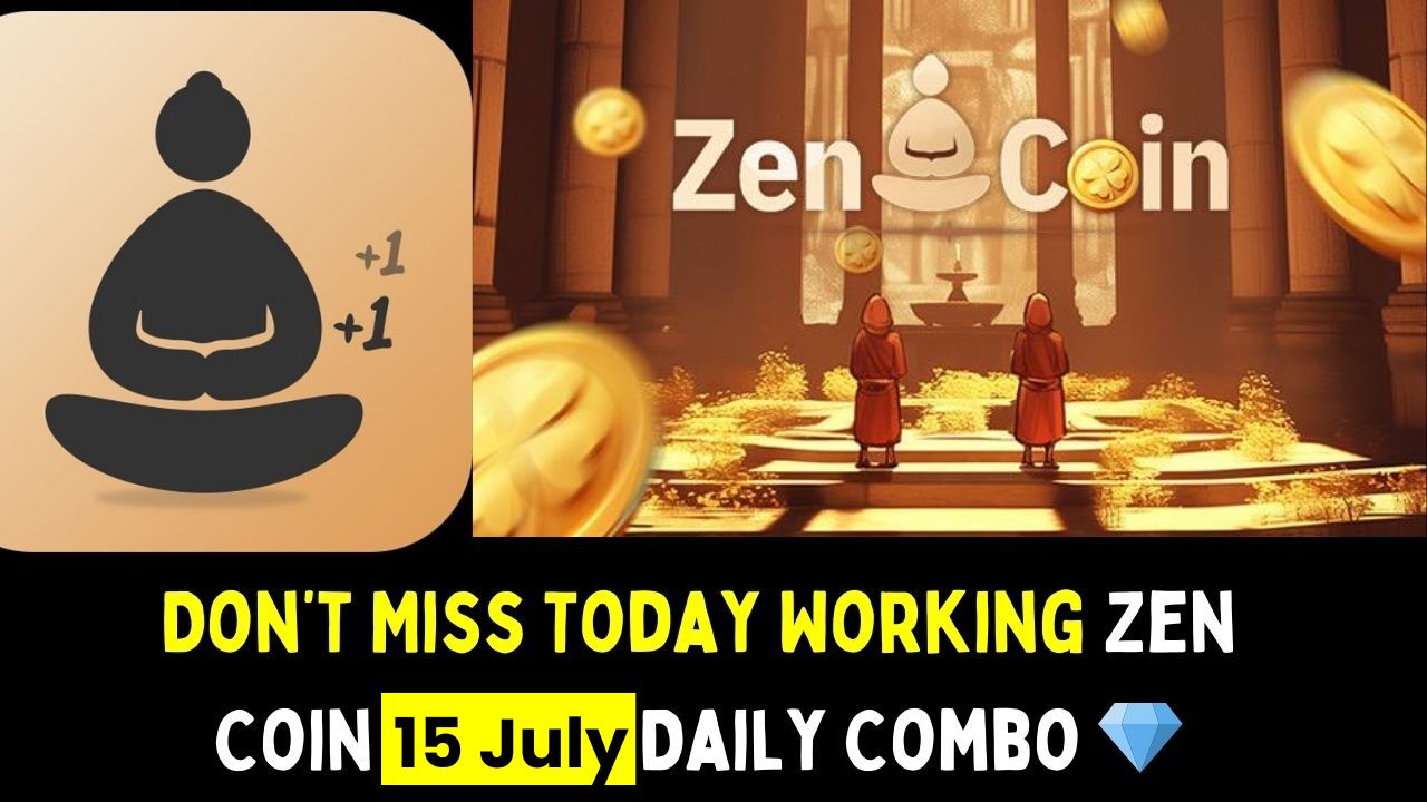 Zen Coin 15 July Daily Combo