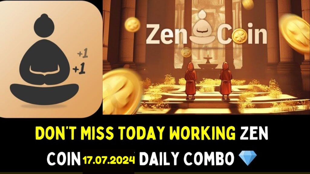 Zen Coin 17 July Daily Combo 