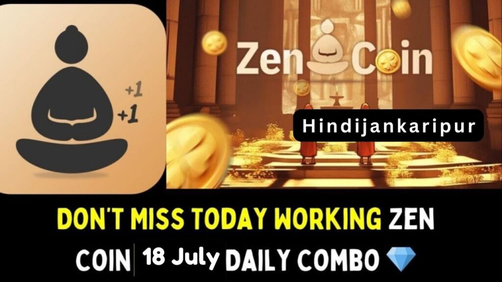 Zen Coin 18 July Daily Combo 