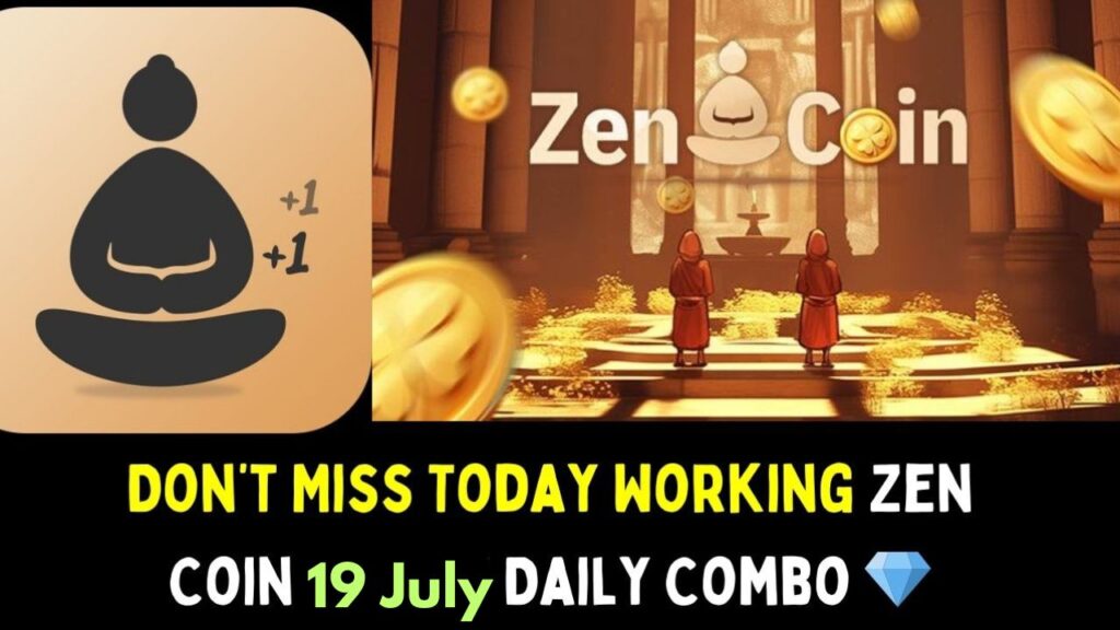 Zen Coin 19 July Daily Combo