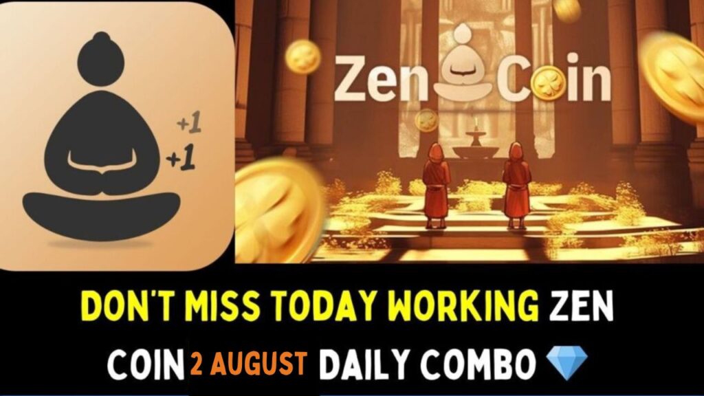 Zen Coin 2 August Daily Combo