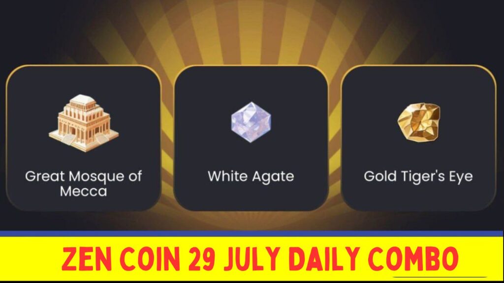 Zen Coin 29 July Daily Combo