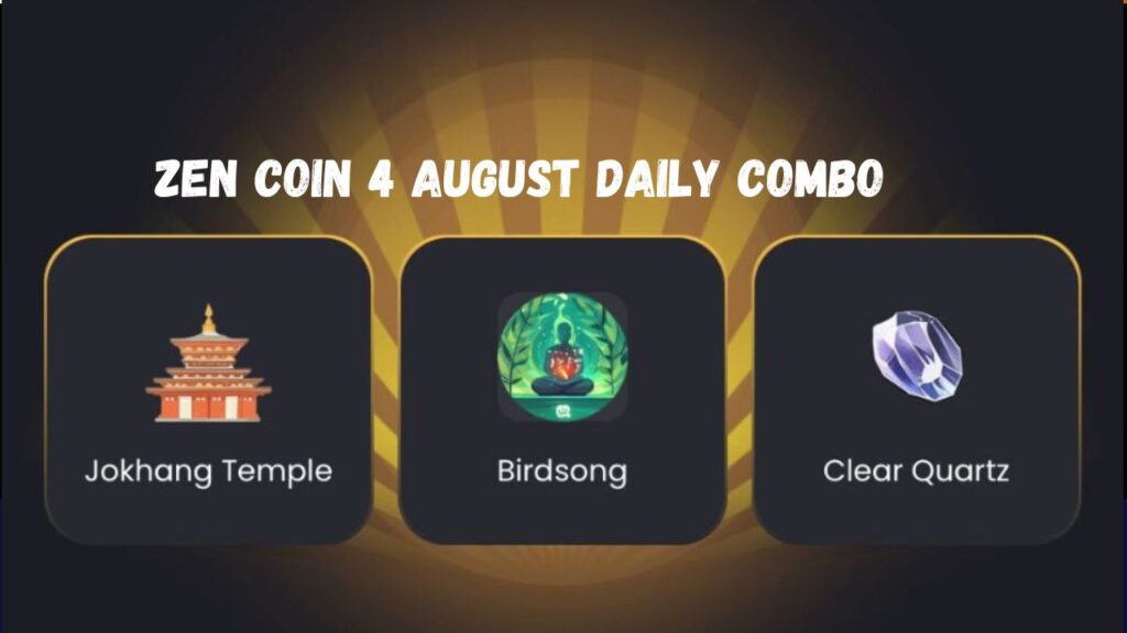 Zen Coin 4 August Daily Combo 