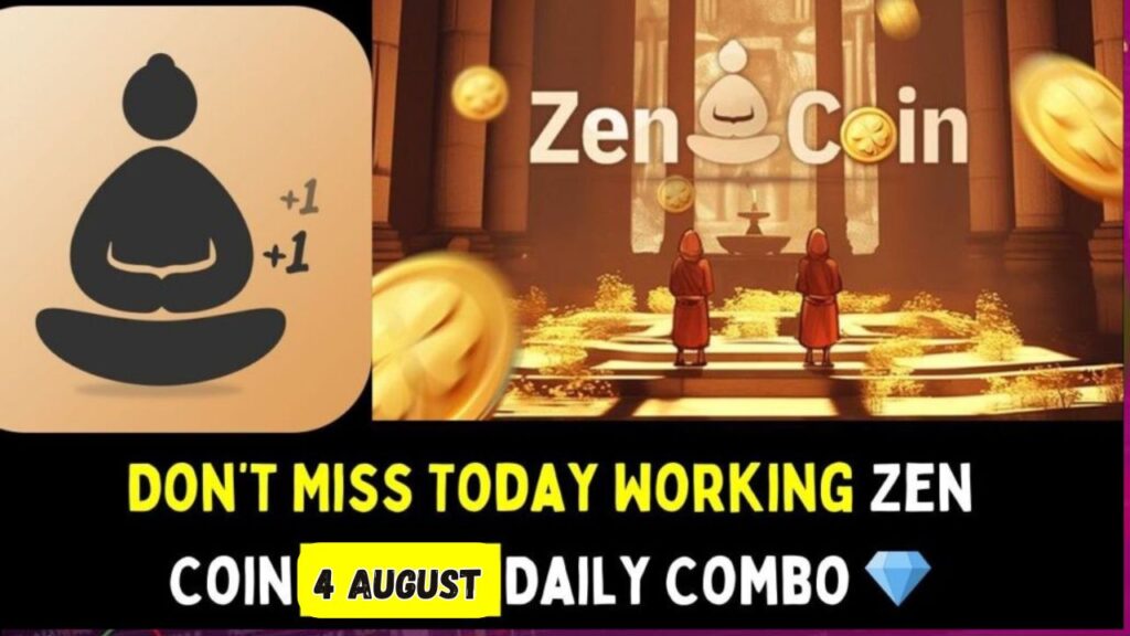 Zen Coin 4 August Daily Combo