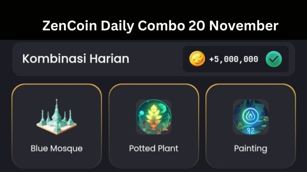 ZenCoin Daily Combo 20 November