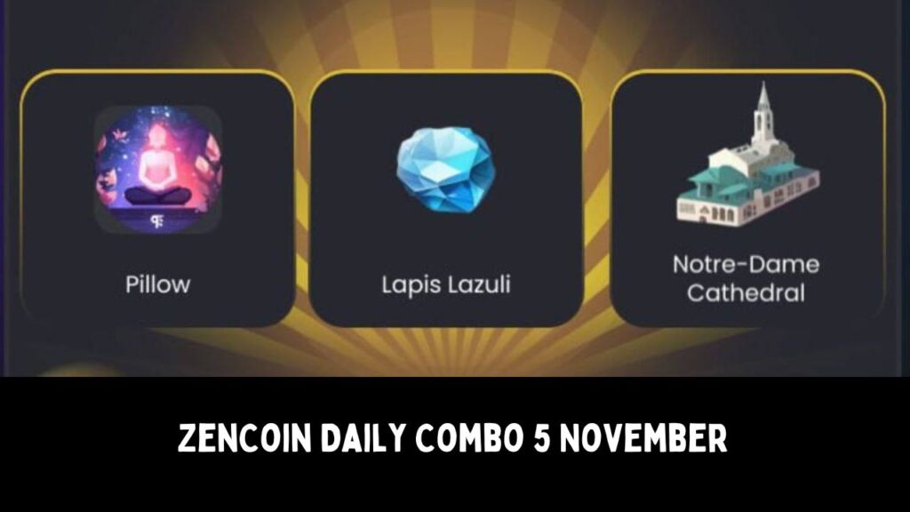 ZenCoin Daily Combo 5 November 