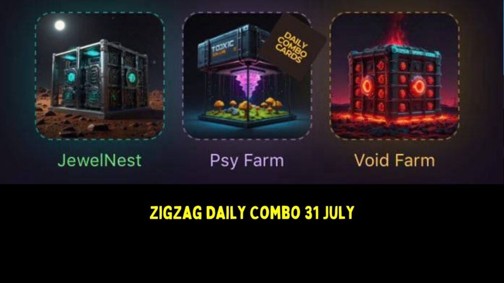 ZigZag Daily Combo 31 July