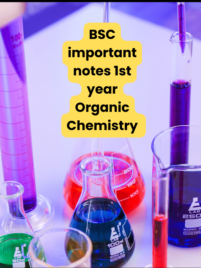 bsc important notes 1st year Organic Chemistry