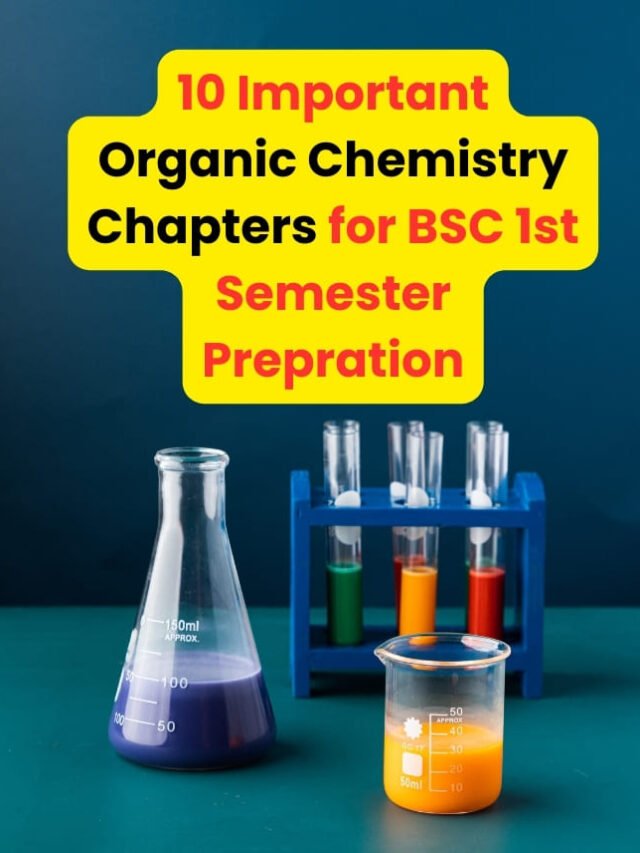 10 Important Organic Chemistry Chapters for BSC 1st Semester Prepration