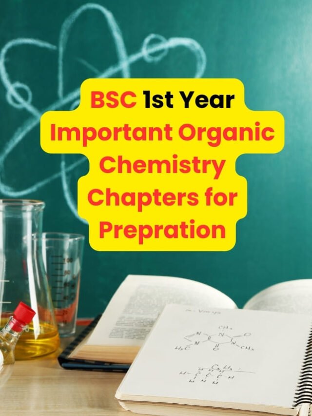 BSC 1st Year Important Organic Chemistry Chapters for Prepration