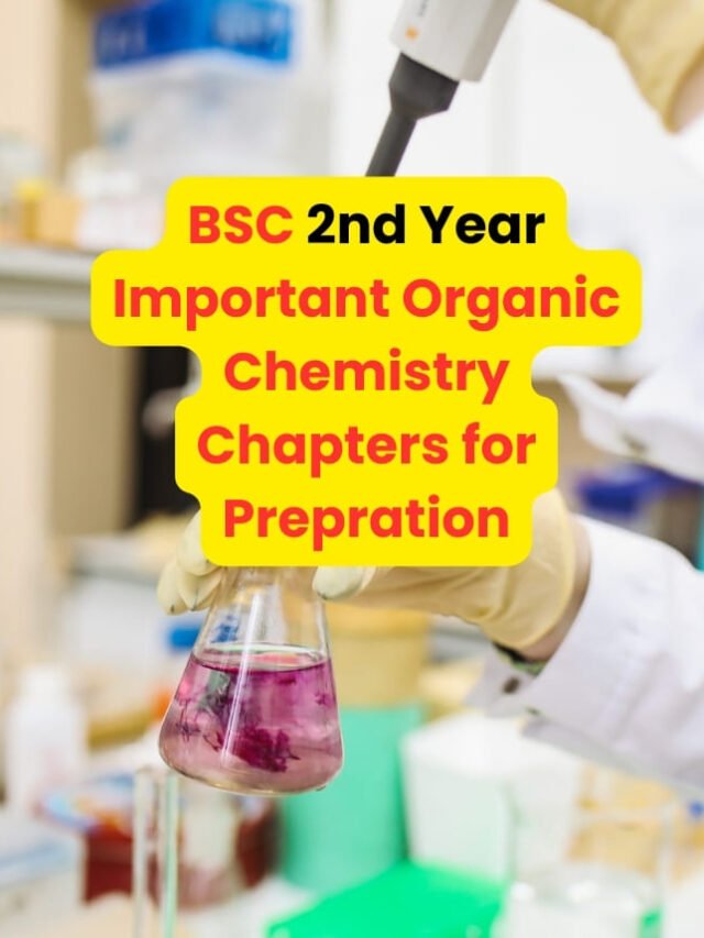 BSC 2nd Year Important Organic Chemistry Chapters for Prepration