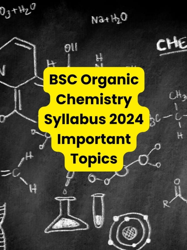 BSC Organic Chemistry Syllabus 2024 Important Topics
