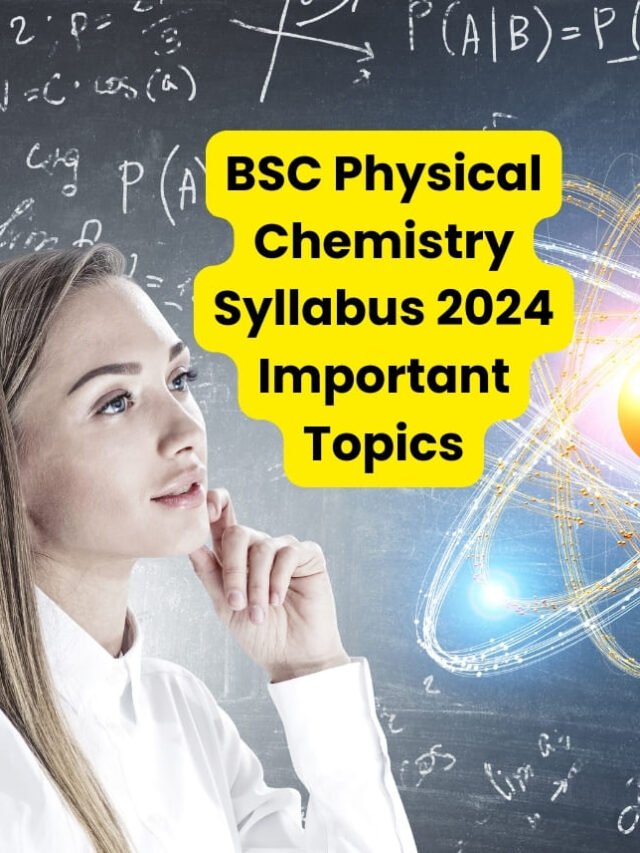BSC Physical Chemistry Syllabus 2024 Important Topics