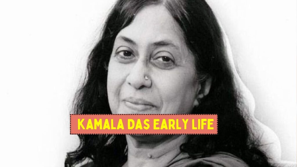 kamala Das Early Life